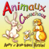 Animaux Chouchous (CD de compilation) - A et J-M Versini