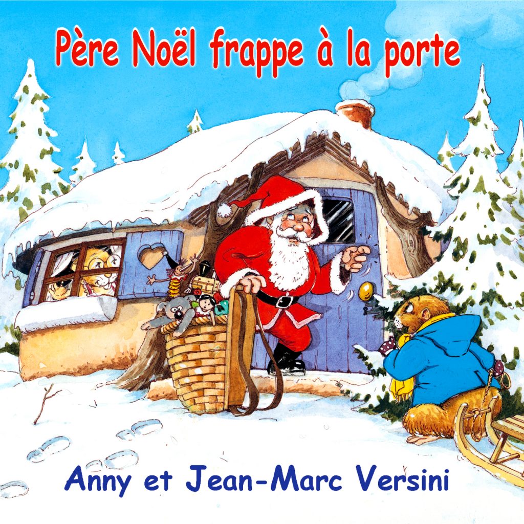 Père Noël frappe à la porte (CD) A et JM Versini Marmottes